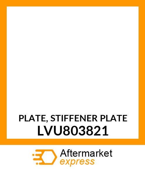 PLATE, STIFFENER PLATE LVU803821