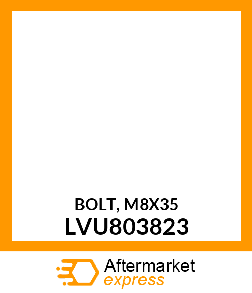 BOLT, M8X35 LVU803823