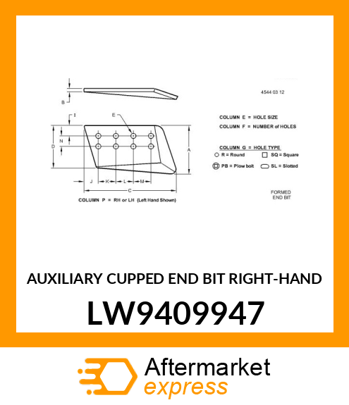 AUXILIARY CUPPED END BIT RIGHT LW9409947