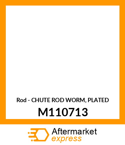 Rod - CHUTE ROD WORM, PLATED M110713