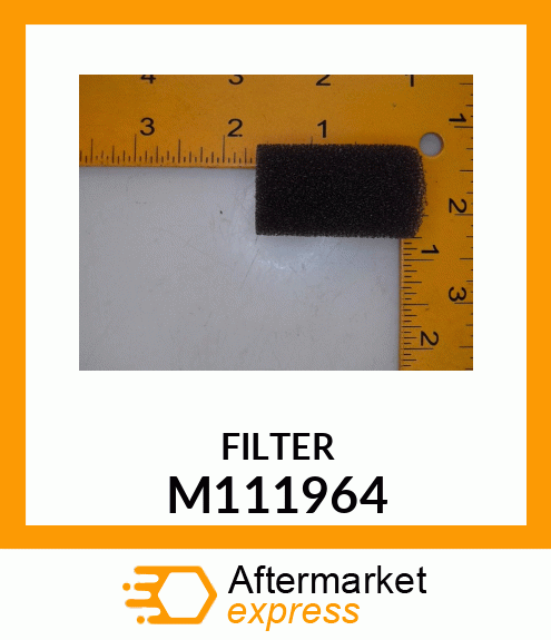 FILTER, FOAM M111964