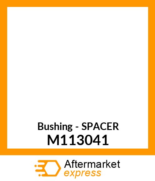 Bushing - SPACER M113041