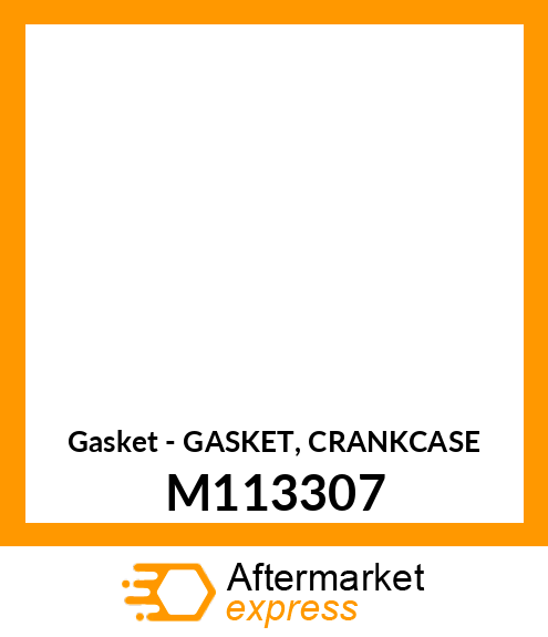 Gasket - GASKET, CRANKCASE M113307