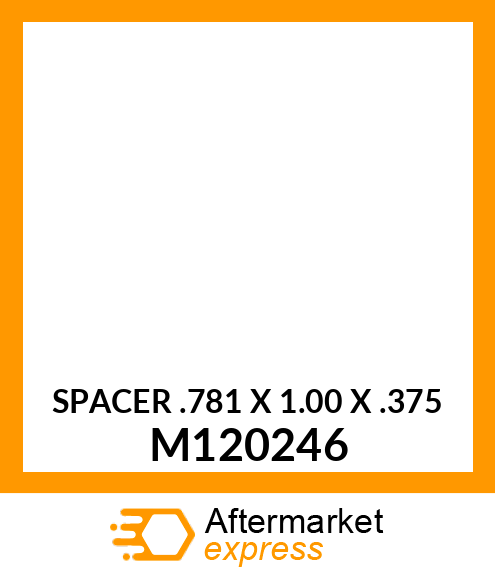 SPACER .781 X 1.00 X .375 M120246