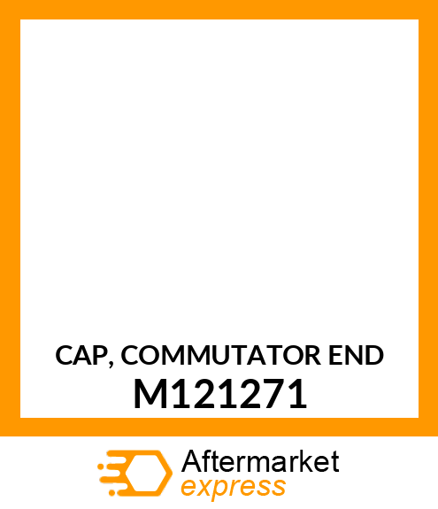 CAP, COMMUTATOR END M121271