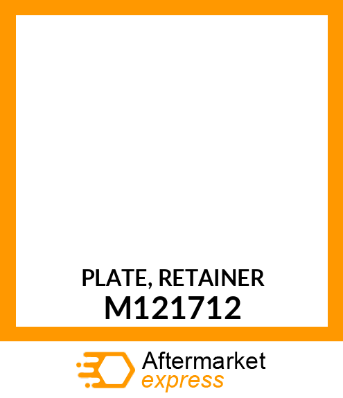 PLATE, RETAINER M121712