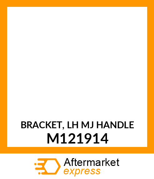 BRACKET, LH MJ HANDLE M121914