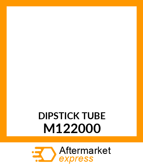 TUBE, DIPSTICK M122000