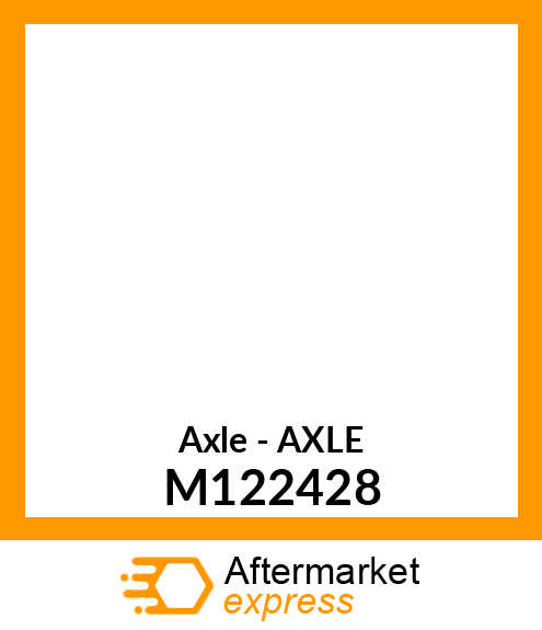 Axle - AXLE M122428