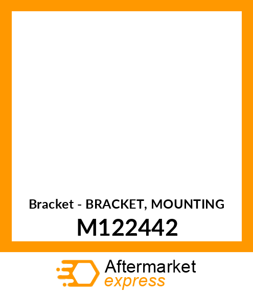 Bracket - BRACKET, MOUNTING M122442
