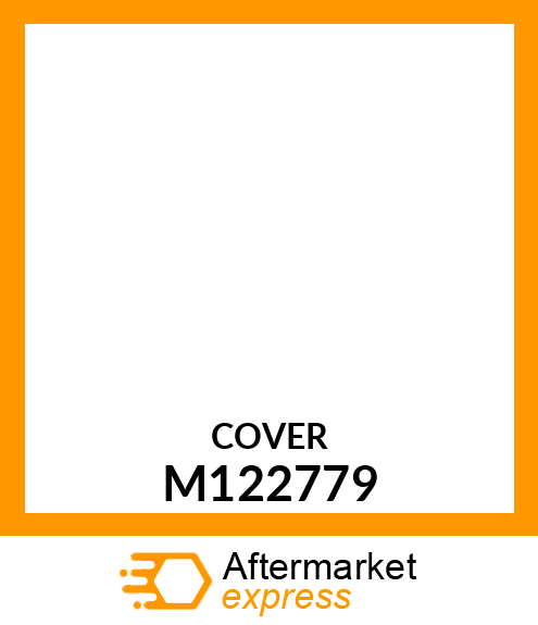 Cover - COVER, PROTECTIVE M122779