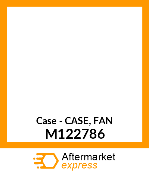 Case - CASE, FAN M122786