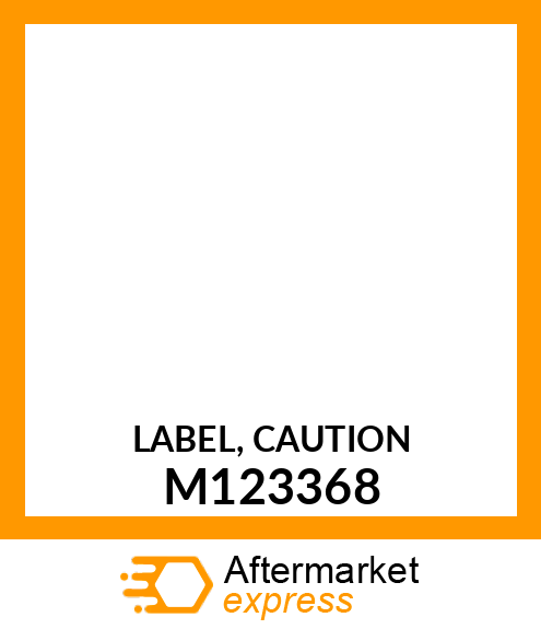 LABEL, CAUTION M123368