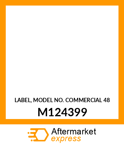 LABEL, MODEL NO. COMMERCIAL 48 M124399