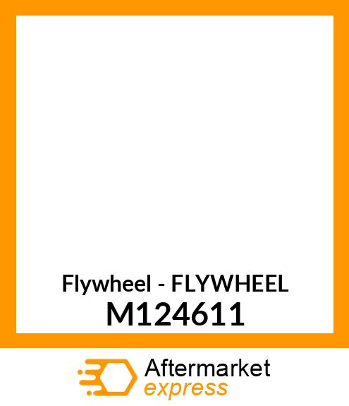 Flywheel - FLYWHEEL M124611