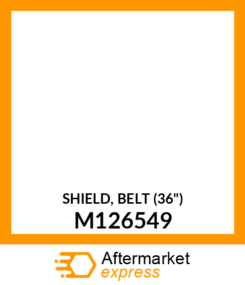 SHIELD, BELT (36") M126549