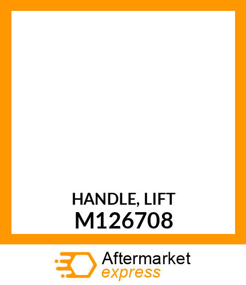 HANDLE, LIFT M126708