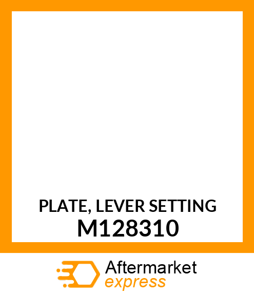 PLATE, LEVER SETTING M128310