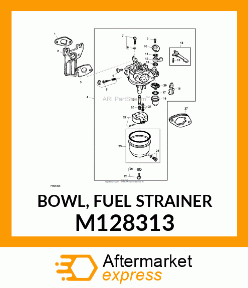 BOWL, FUEL STRAINER M128313