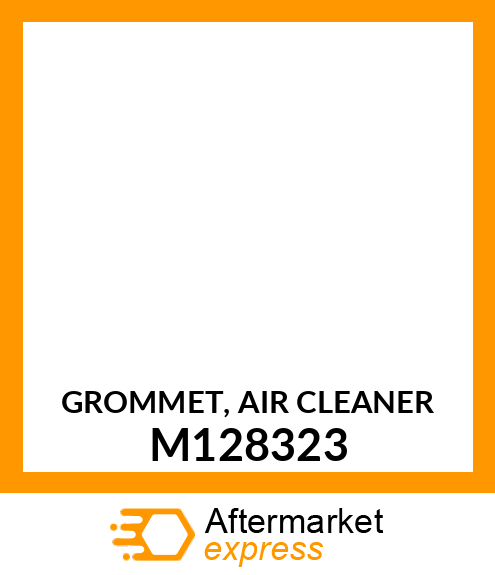 GROMMET, AIR CLEANER M128323