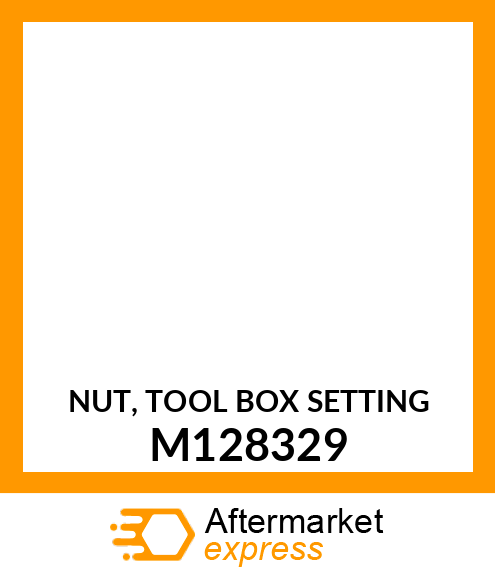 NUT, TOOL BOX SETTING M128329