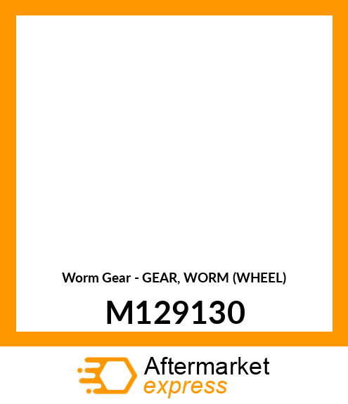 Worm Gear - GEAR, WORM (WHEEL) M129130