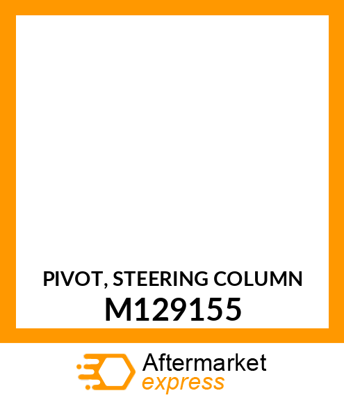 PIVOT, STEERING COLUMN M129155