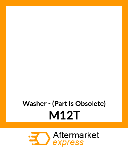 Washer - (Part is Obsolete) M12T