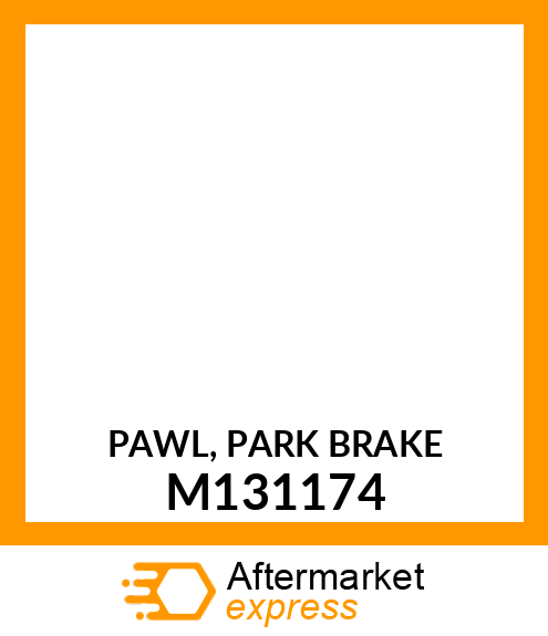 PAWL, PARK BRAKE M131174