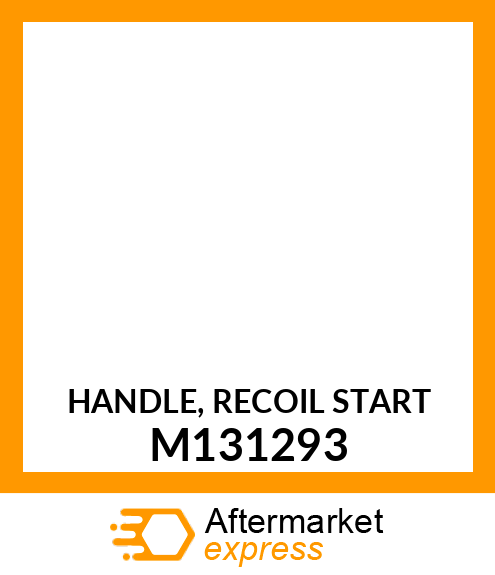 HANDLE, RECOIL START M131293