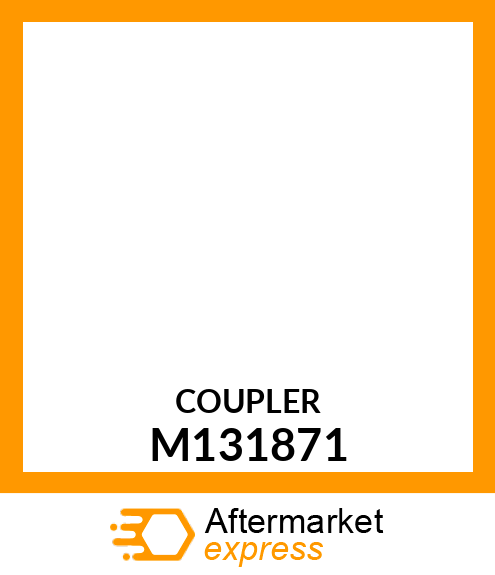 COUPLER, QUICK CONNECT FEM M131871