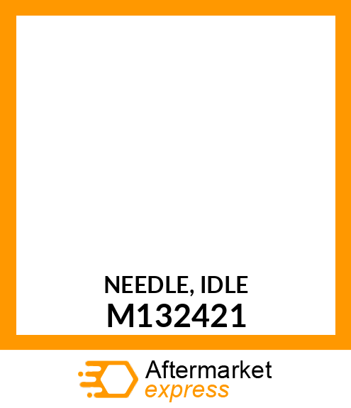 NEEDLE, IDLE M132421