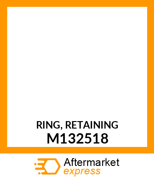 RING, RETAINING M132518