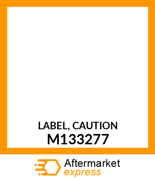 LABEL, CAUTION M133277