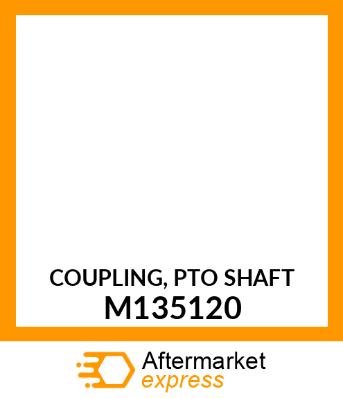 COUPLING, PTO SHAFT M135120