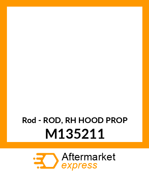 Rod - ROD, RH HOOD PROP M135211