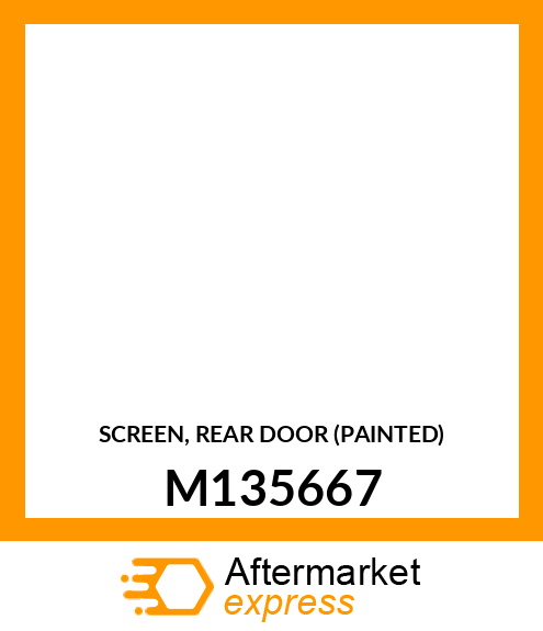 SCREEN, REAR DOOR (PAINTED) M135667