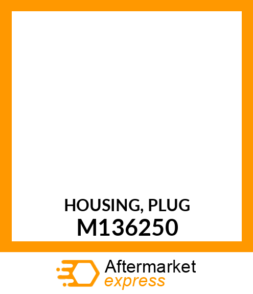 HOUSING, PLUG M136250