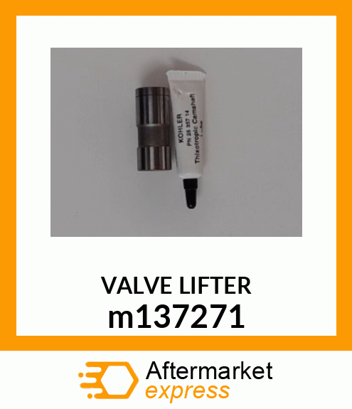 LIFTER, VALVE HYDRAULIC m137271