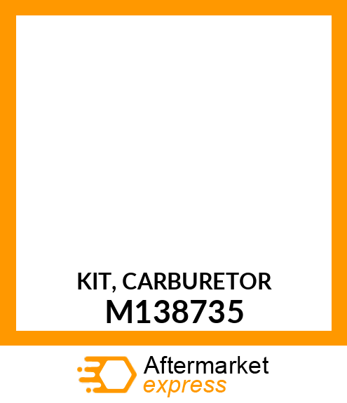 KIT, CARBURETOR M138735