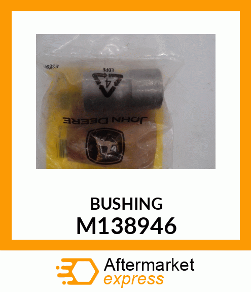 BUSHING, BUSHING, IDLER PIVOT M138946