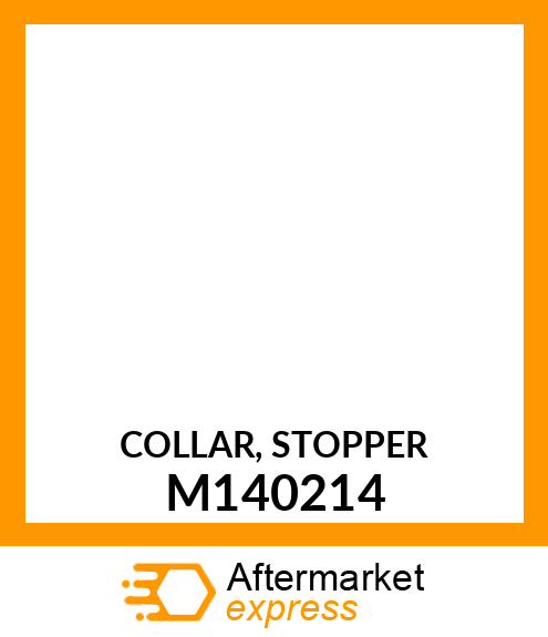 COLLAR, STOPPER M140214
