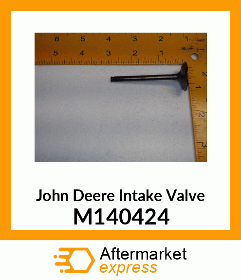 VALVE, INTAKE M140424