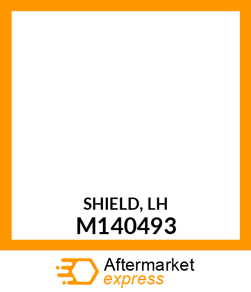 SHIELD, LH M140493