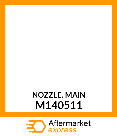 NOZZLE, MAIN M140511
