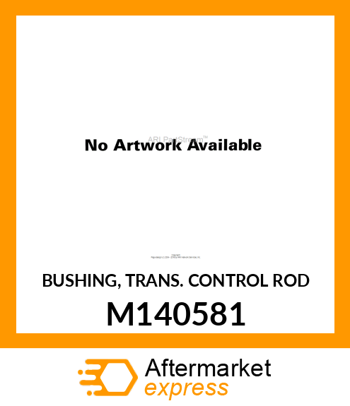 BUSHING, TRANS. CONTROL ROD M140581