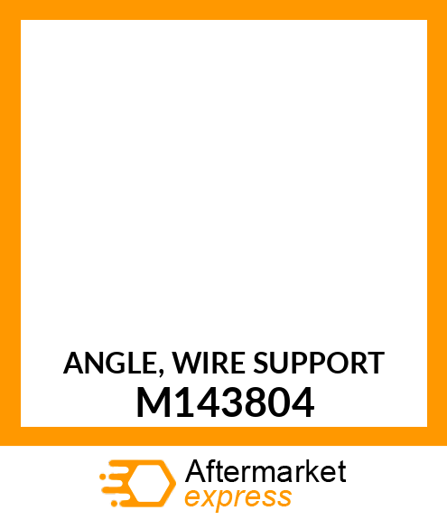 ANGLE, WIRE SUPPORT M143804