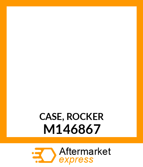 CASE, ROCKER M146867