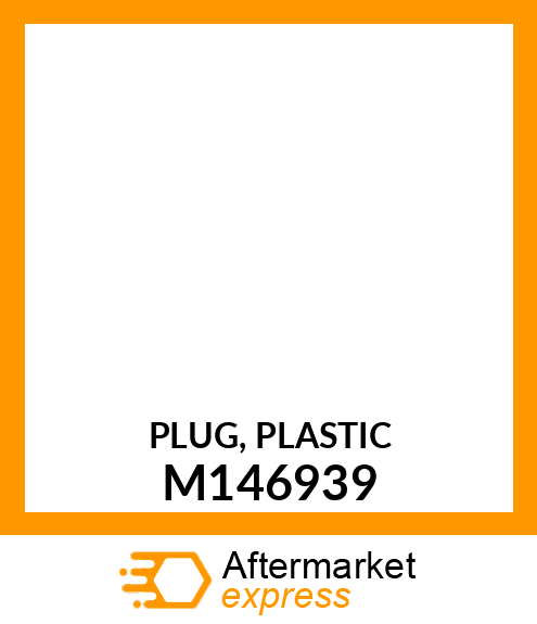 PLUG, PLASTIC M146939