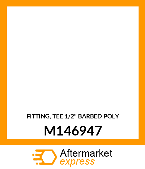 FITTING, TEE 1/2" BARBED POLY M146947